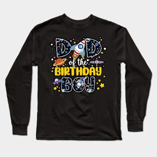 Dad Of The Birthday Boy 2nd Outer Space Outfit Family Party Long Sleeve T-Shirt